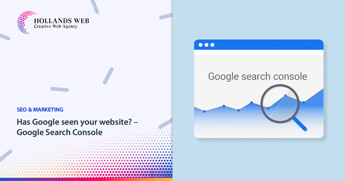 Has Google seen your website – Google Search Console