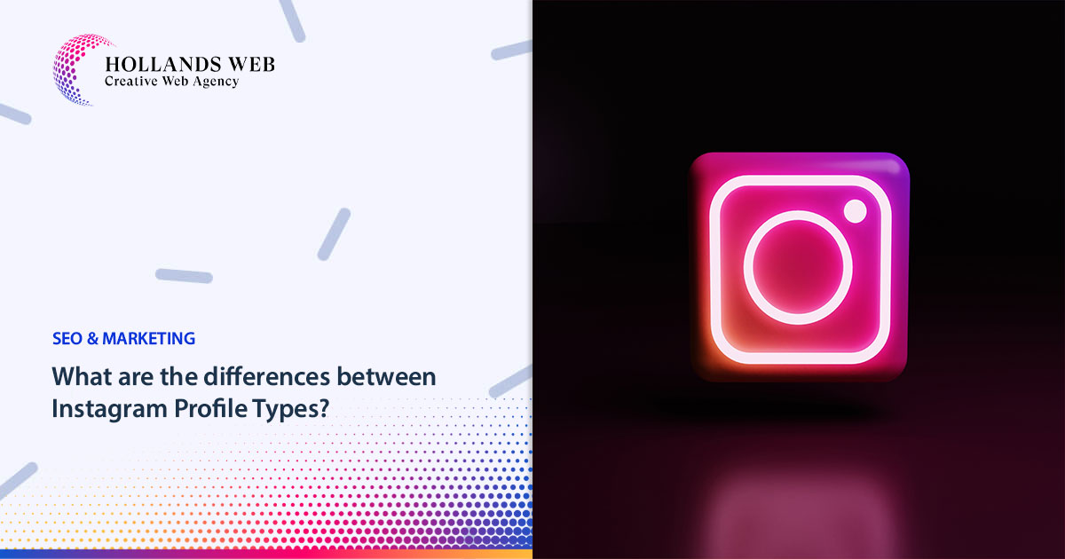 What are the differences between Instagram Profile Types