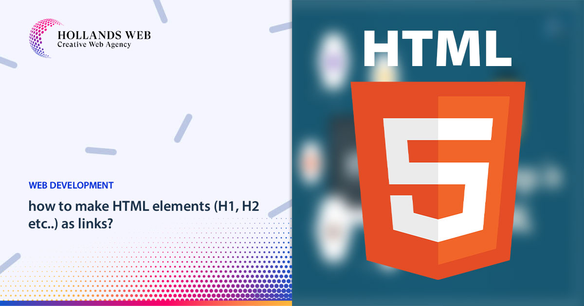 how to make HTML elements (H1, H2 etc..) as links