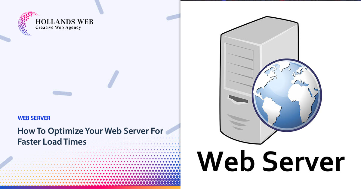 How To Optimize Your Web Server For Faster Load Times