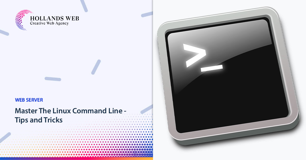 Master The Linux Command Line - Tips and Tricks