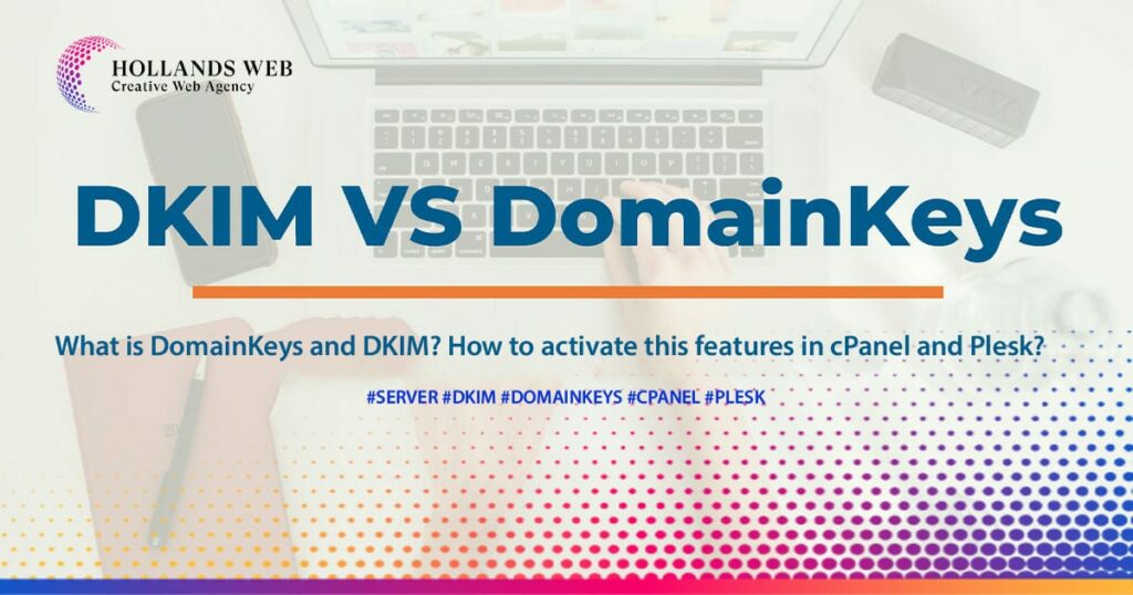 What is DomainKeys and DKIM?
